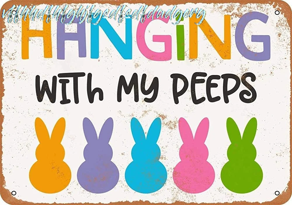KILSPU Hanging with My Peeps Easter Vintage Look Metal Sign 8x12 Inches Wall Decor Wall Sign 20x30 cm sign