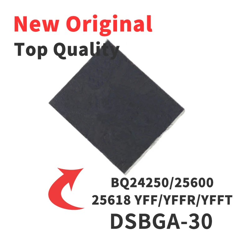 1 Piece BQ25600YFFR BQ24250YFFR BQ25618YFFR DSBGA-30 BGA Chip IC New Original