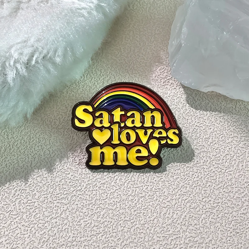 Rainbow Quotative Enamel Pins Custom Satan Loves Me LGBT Brooches Lapel Badges Inspiration Colorful Jewelry Gift Wholesale