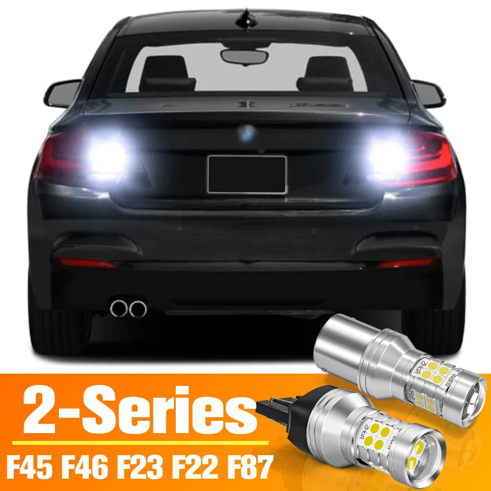 

2pcs LED Reverse Light Backup Bulb Accessories For BMW F46 F45 F23 F22 F87 2 Series 2012 2013 2014 2015 2016 2017 2018