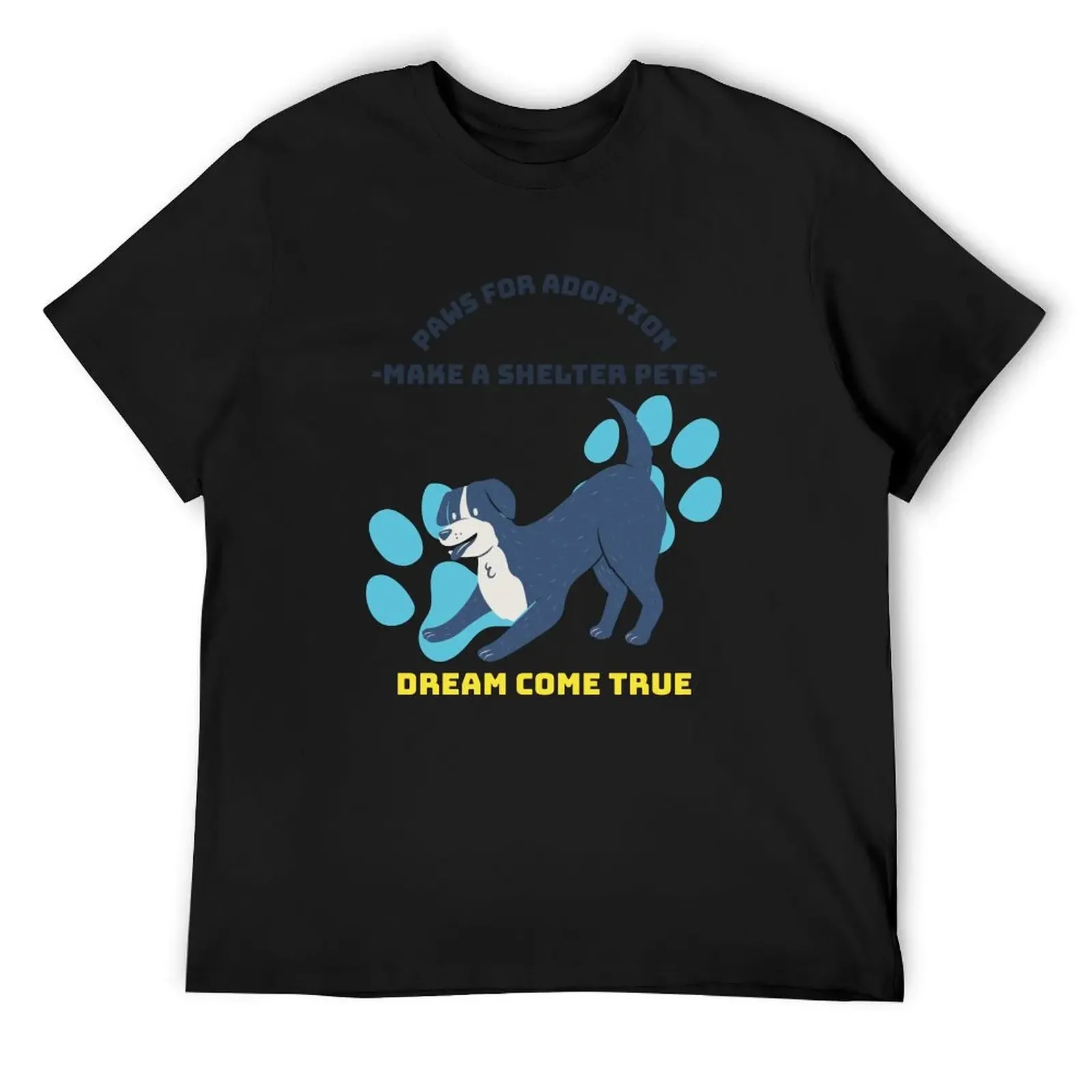 Paws For Adoption Make A Shelter Pets Dream Come True Pets Adopt T-Shirt Blouse shirts graphic blue archive mens t shirt