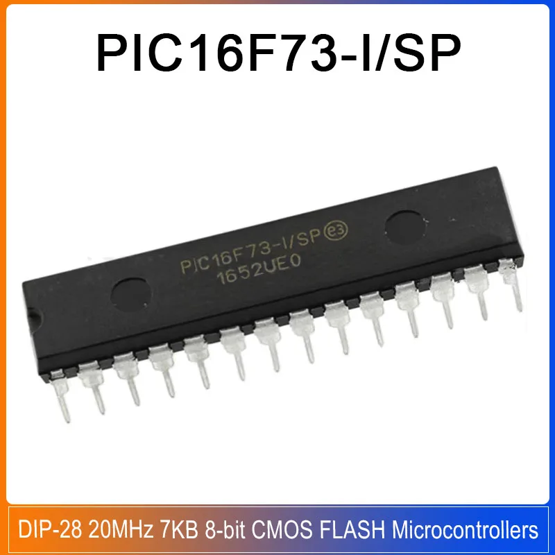 

1-5PCS PIC16F73-I/SP DIP-28 PIC16F73 20MHz 7KB FLASH PIC16F 8-bit CMOS FLASH Microcontrollers Chip