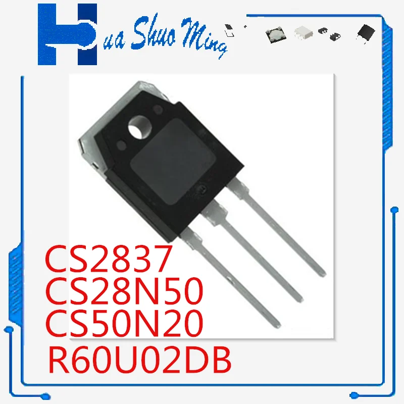 5Pcs/Lot CS28N50  CS50N20 CS2837 R60U02DB  TO-3P