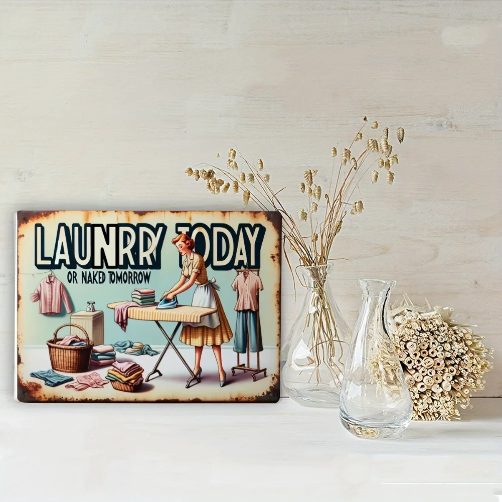 لافتة غسيل معدنية عتيقة - لوحة فنية جدارية "LUNDRY Today or NOKED Tomorrow" لديكور المنزل القديم، لوحة حديدية متينة #5
