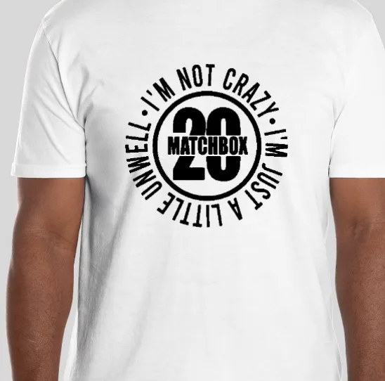 Matchbox 20 I'M Not Crazy Just Alittle Unwell Twenty T Shirt