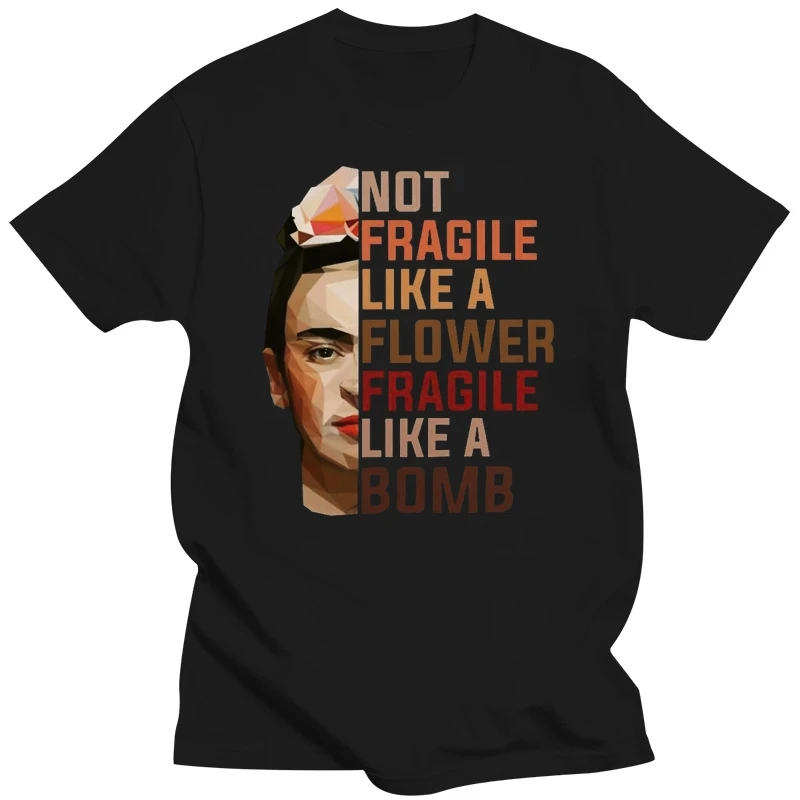 Not Fragile Like A Flower Fragile Like A Bomb Tee T-Shirt Size S-3Xl Big Tall Tee Shirt