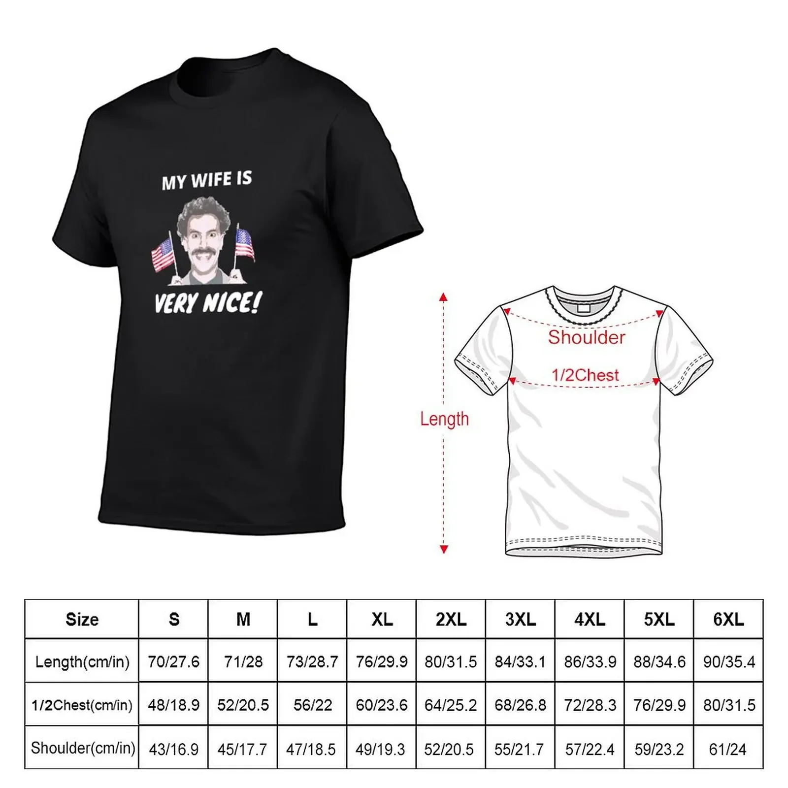 Borat - My Wife Is Very Nice! T-Shirt vintage clothes new edition shirts graphic tees shirts men