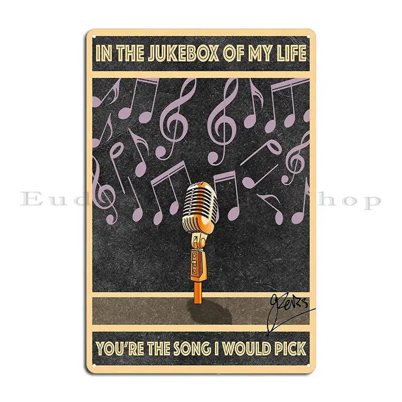 In The Jukebox Of My Life You Re The Song I Would Pick Metal Plaque Poster Designing Poster Wall Decor Designing Tin Sign Poster