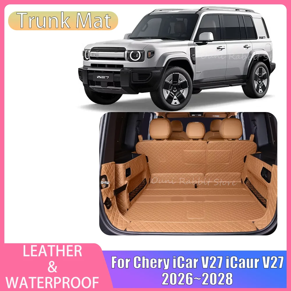 Trunk Mat For Chery iCar V27 iCaur V27 2026~2028 2027 Car Leather Trunk Mat Scratch Boot Cover Tray Interior Protect Accessories