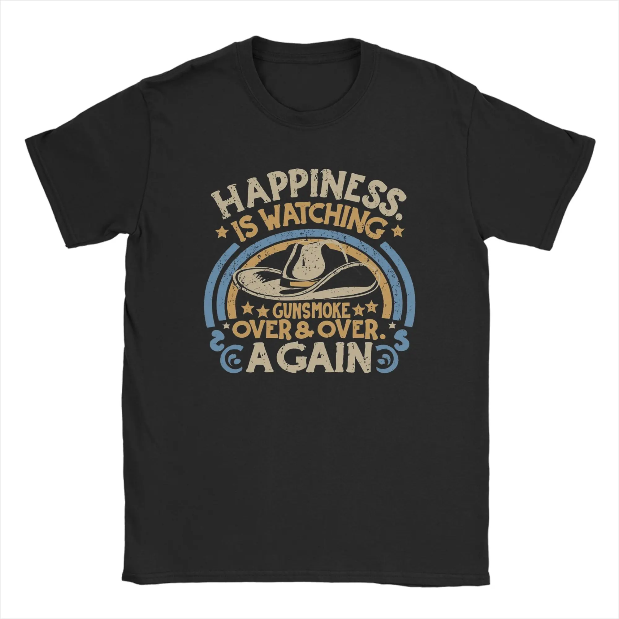 Awesome Happiness Is Watching Gunsmoke Over And Over Again T-Shirts Men Crew Neck Pure Cotton T Shirt  Short Sleeve Tees Summer