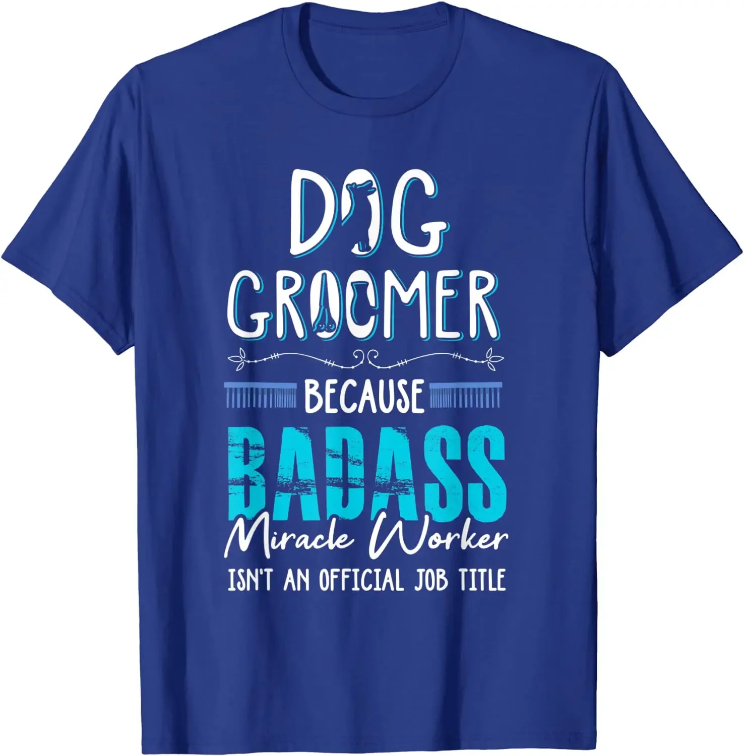 graphic Short Sleeve Dog Groomer Shirt Funny Dog Grooming Quote Dog Groomer Cotton Summer Tops Special Men T Shirt Birthday