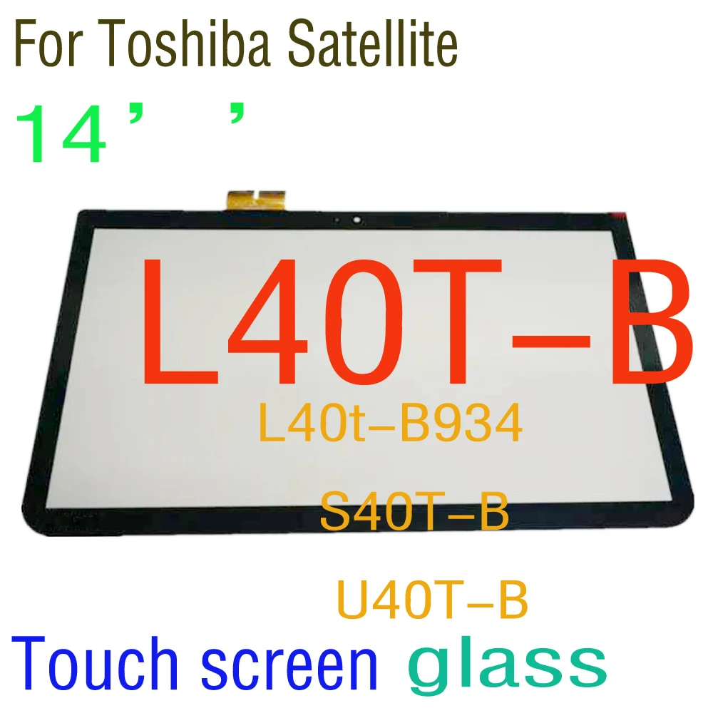 

14" Touch Screen For Toshiba Satellite L40T-B L40t-B934 S40T-B U40T-B Touch Screen Digitizer Glass Panel Replacement