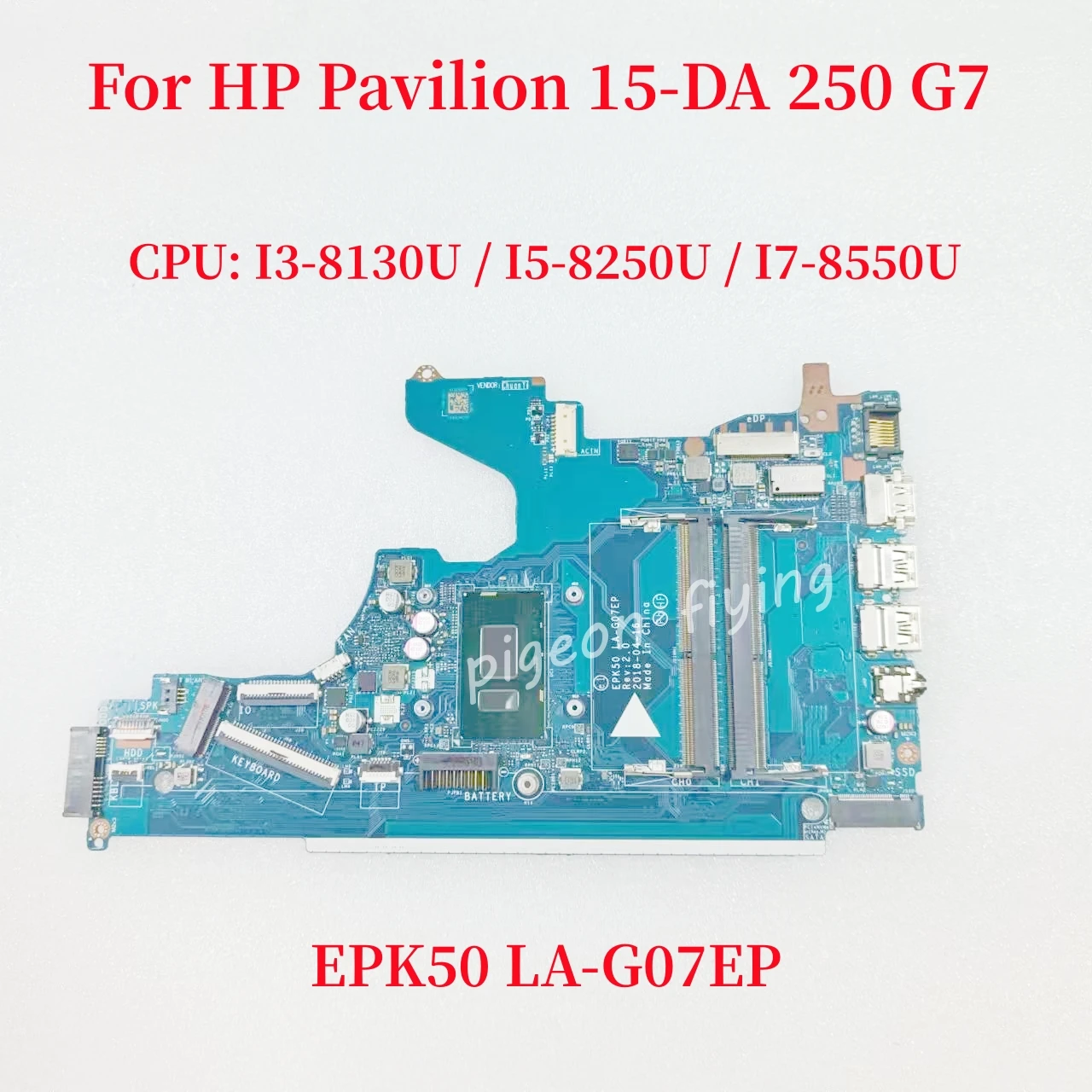 LA-G07EP Mainboard For HP Pavilion 15-DA 250 G7 Laptop Motherboard CPU: I3-8130U I5-8250U I7-8550U 100% Test OK