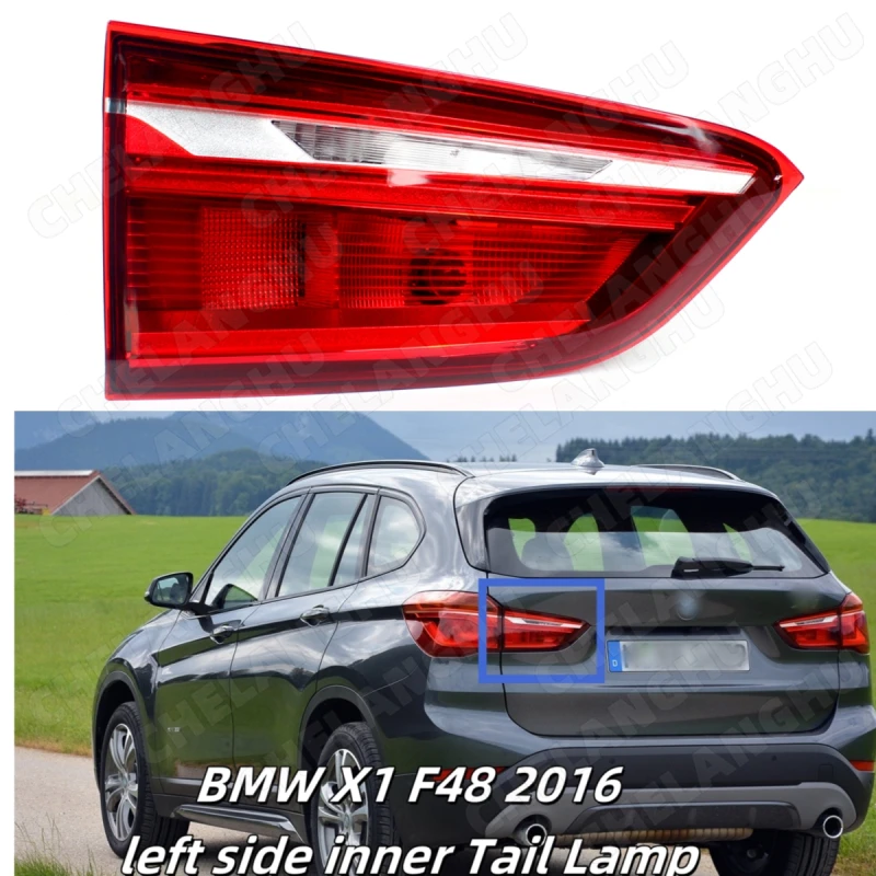 1Pc Left Inside Tail Rear Lamp light For BMW X1 F48 2016 2017 2018 2019 Car Inner Taillight OEM 63217350697