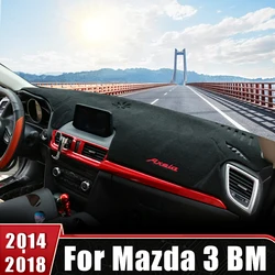 For Mazda 3 BM 2014 2015 2016 2017 2018 Axela Car Dashboard Cover Sun Shade Avoid Light Mat Instrument Panel Carpets Accessories