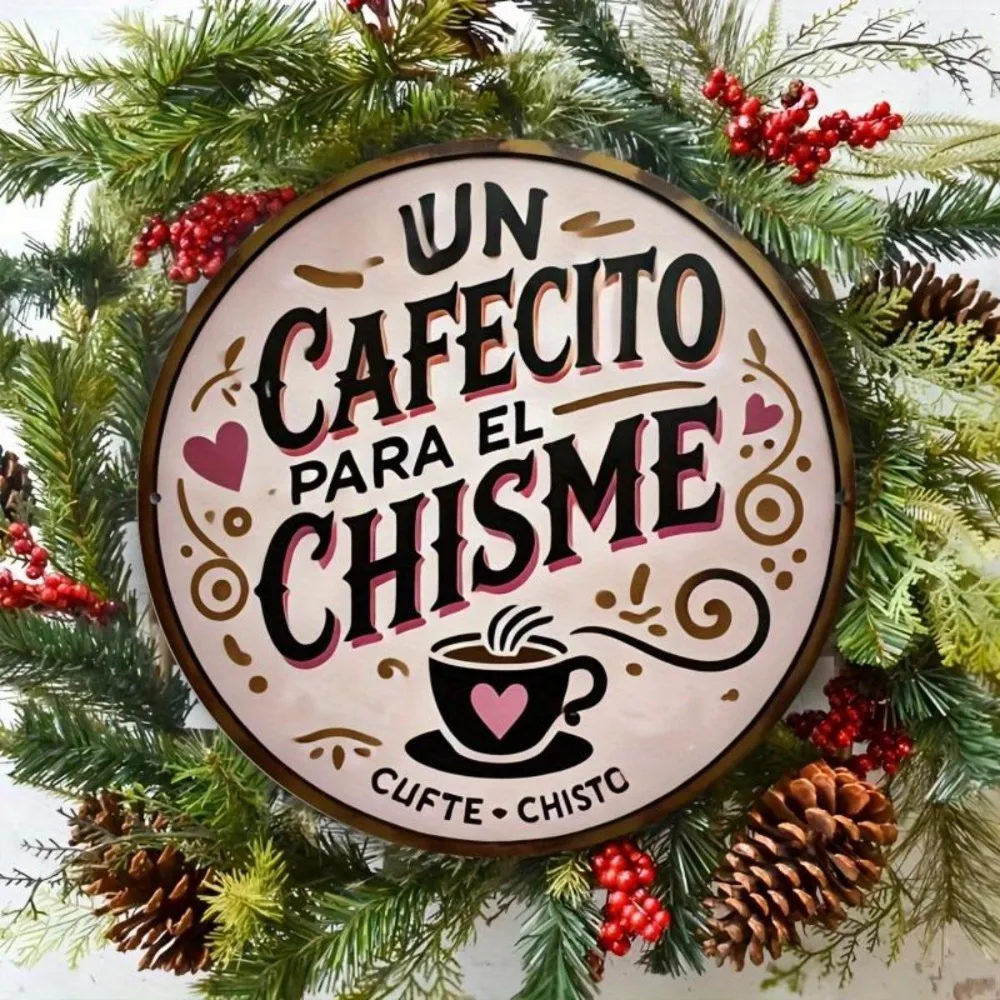 علامة دائرية كلاسيكية من الألومنيوم "لا قهوة لـ Chisme" عبارة إسبانية 8 × 8 سم - ديكور جدران منزلي متين للمقهى للاستخدام الداخلي والخارجي