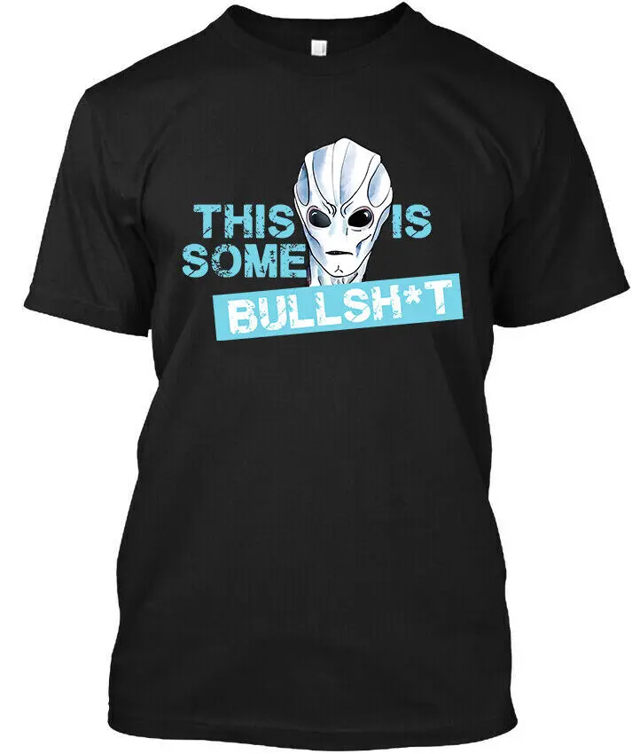 Popular This Is Some Bullshit Funny Graphic Alien Logo T-SHIRT S-4XL