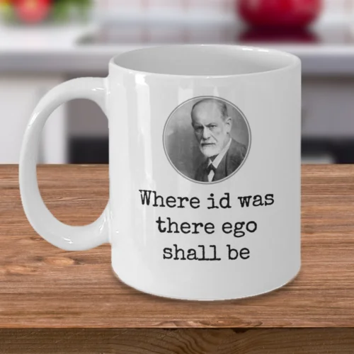 Psychology coffee mug - Where id was, there ego shall be - Sigmund Freud quote