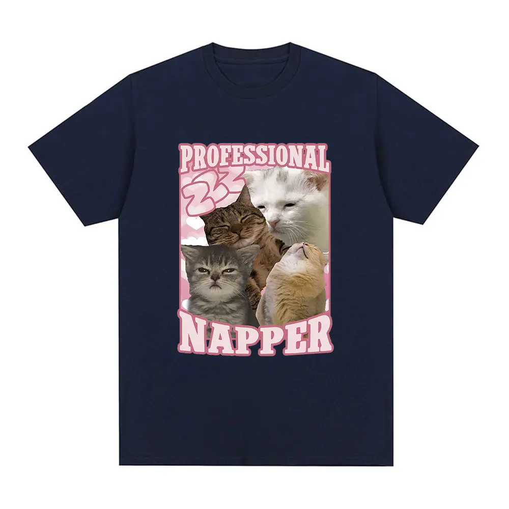 Professional Napper Funny Cat Meme Graphic T-shirt Men Women Casual Cotton Oversized T Shirt Fashion Vintage T Shirts Streetwear