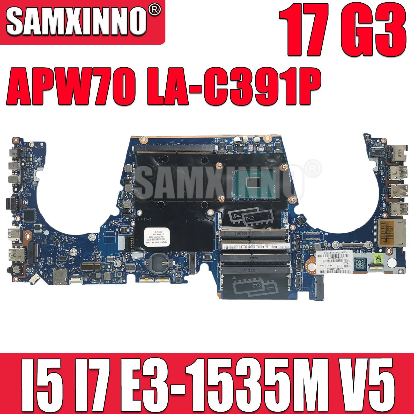 

Материнская плата для ноутбука SAMXINNO для HP Zbook 17 G3 APW70 LA-C391P с I5 I7 E3-1535M V5 CPU DDR4 материнская плата 920991-601 848302-601