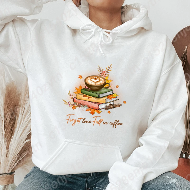 Cool Books Forget Have Fall In Coffee Print Hooded Hoodie Fashion Women Casual Pullover Autumn Winter Hoodies Ladies Sweatshirts