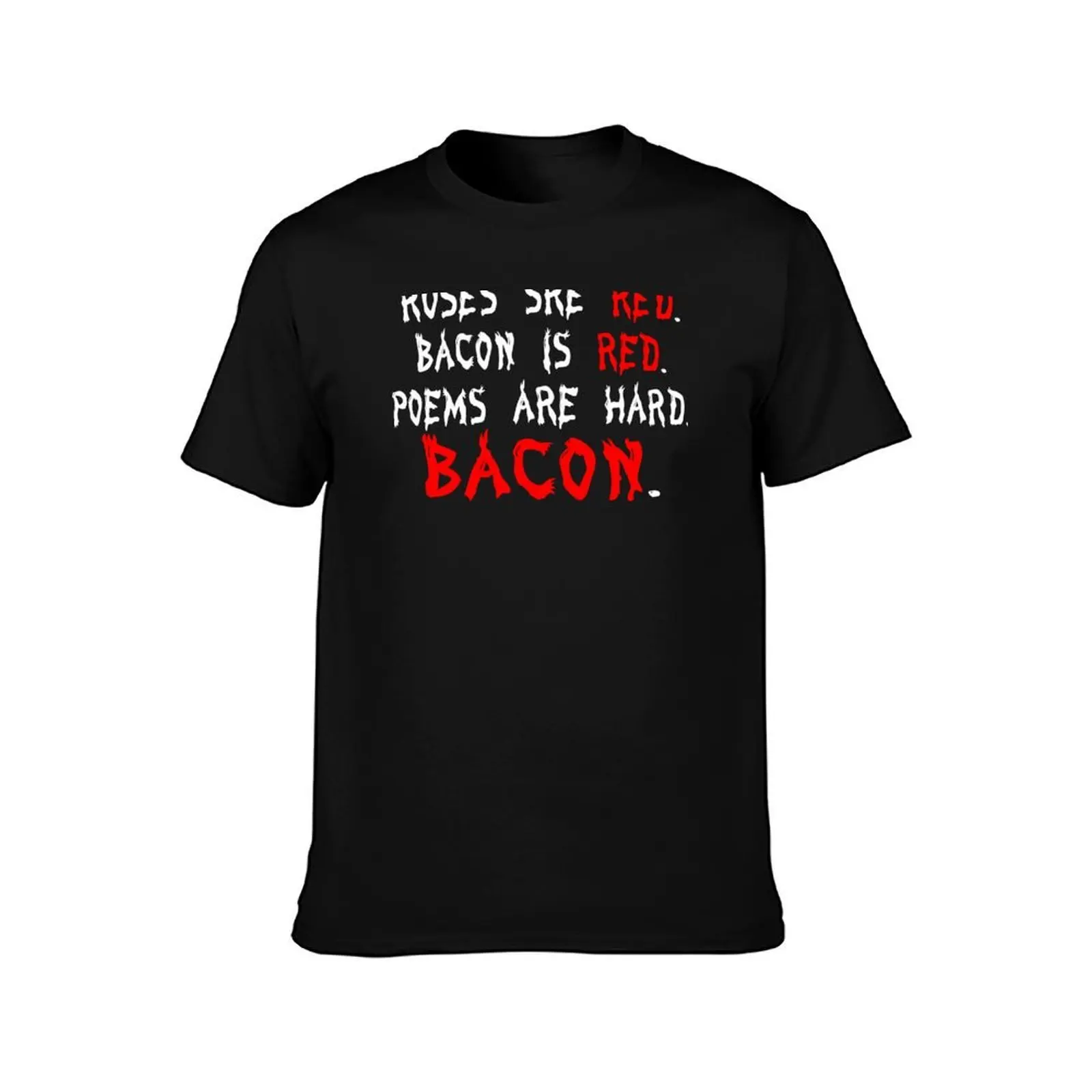 Roses are red bacon is red poems are hard bacon Funny Geek Nerd T-Shirt Simple Line Art Print Tee T-Shirt