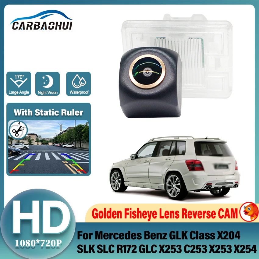 HD 720P Golden Fisheye Car Reverse Backup Rear View Camera For Mercedes Benz GLK Class X204 SLK SLC R172 GLC X253 C253 X253 X254