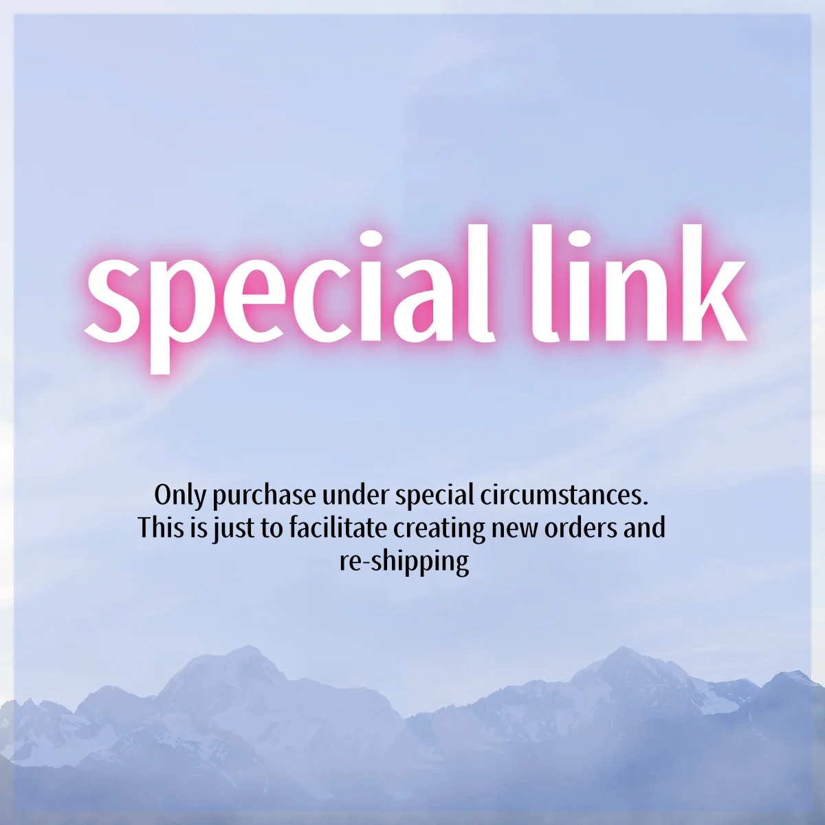 

Only purchase under special circumstances. This is just to facilitate creating new orders and re-shipping