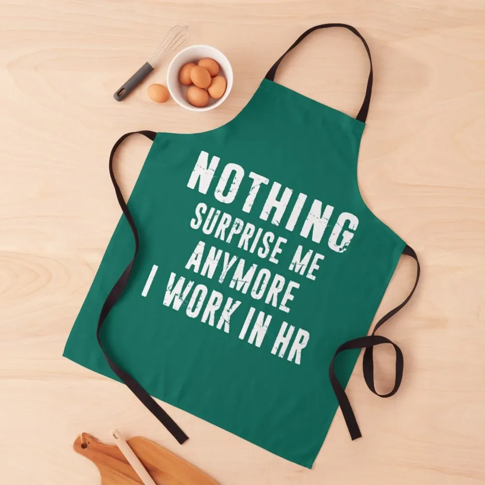 HR Human Resources Nothing Surprise Me Anymore Distressed Typography Apron Kitchen Apras Man cooks clothes Costume Waiter Apron