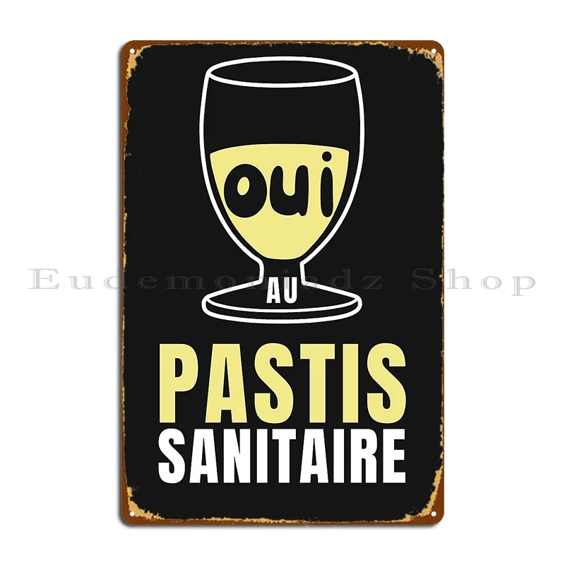 Pastis Anti Health Pass Demonstration Humor Gift Idea Metal Signs Plates Club Wall Mural Garage Printed Tin Sign Poster