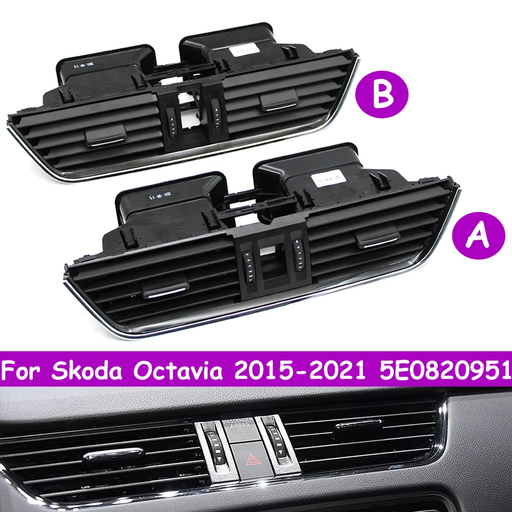 Car Front Center Dashboard Air Conditioning AC Vent Grille Outlet Assembly For Skoda Octavia 2015-2021 5E0820951 5E0820951CZLL