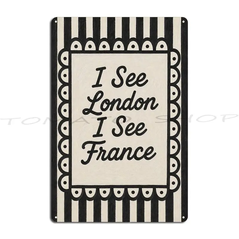 Black And White I See London I See France Bathroom Metal Signs Vintage Wall Mural Rusty Garage Decoration Tin Sign Poster