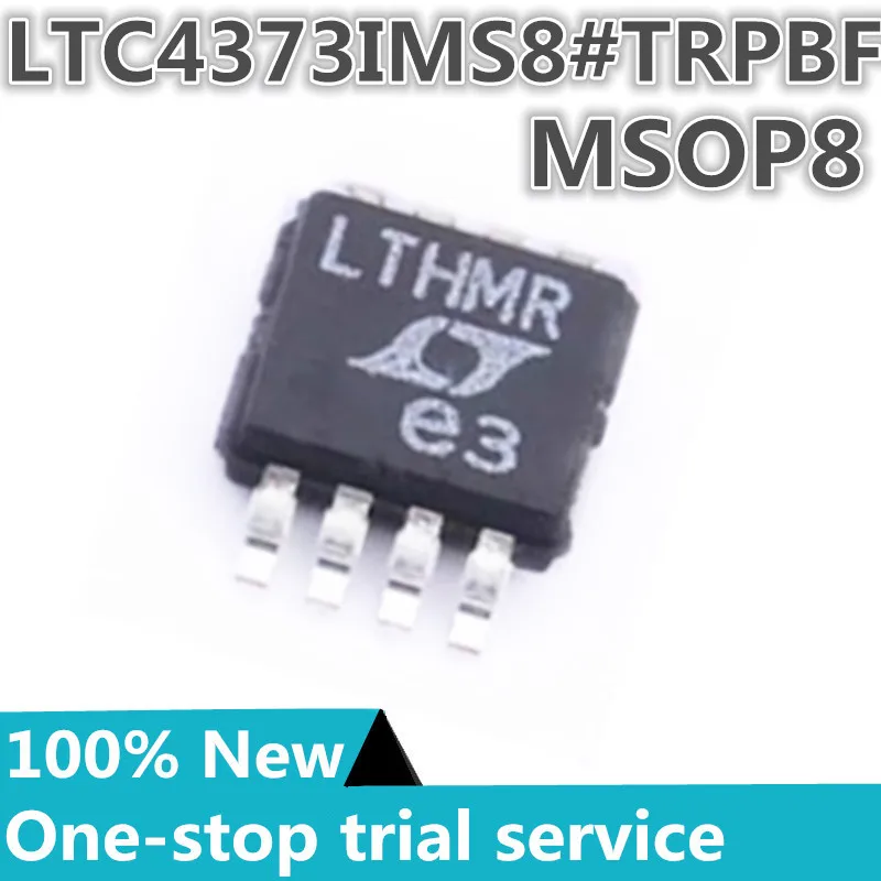 

1-100PCS %New original LTC4373IMS8#PBF package MSOP8 Silkscreen LTHMR LTC4373IMS8#TRPBF Power electronic switch IC