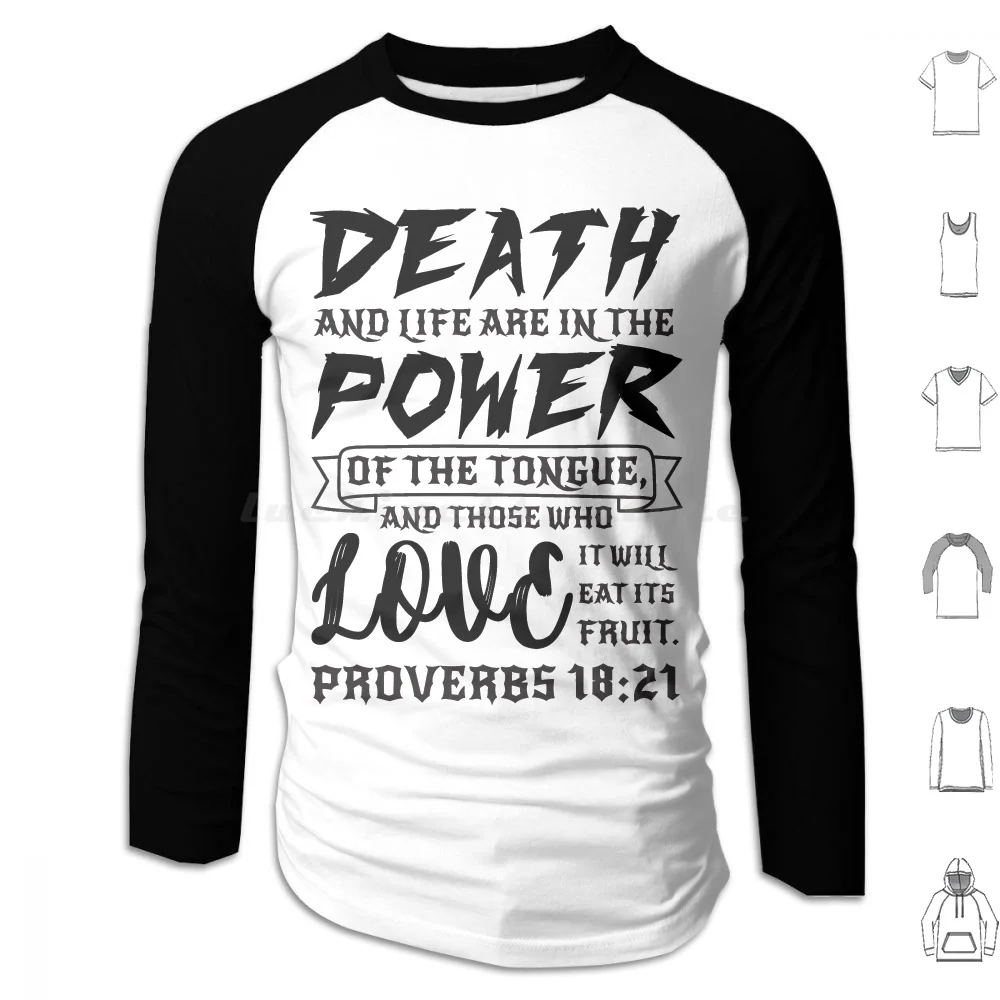 Proverbs 18 : 21 Hoodies Long Sleeve Proverbs Death Life Tongue Power Bible Bible Verse Religion Christian Christianity