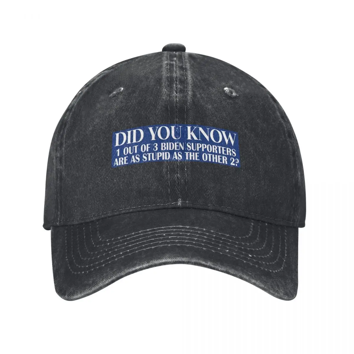 Did You Know 1 Out Of 3 Biden Supporters Are As Stupid As The Other 2 Baseball Cap black funny hat hiking hat Man Women's