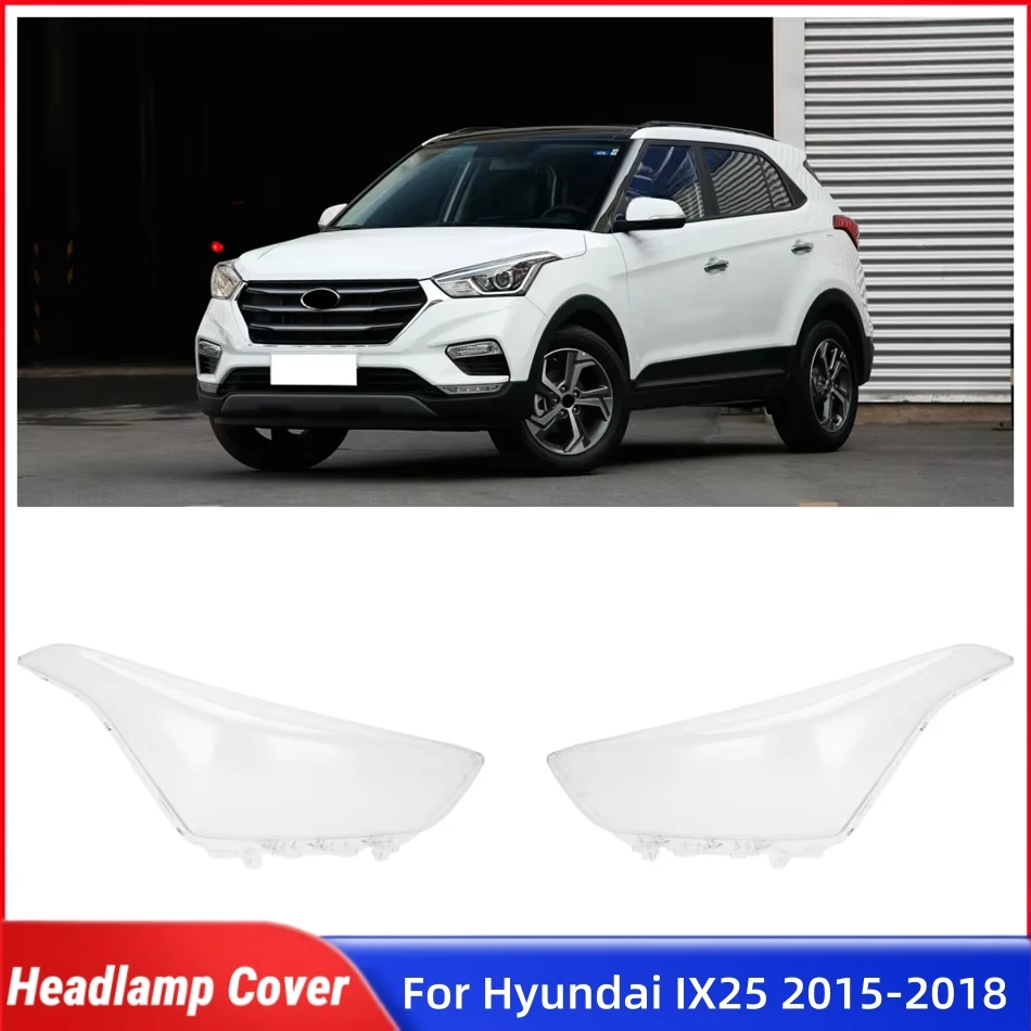 

For Hyundai IX25 2015 2016 2017 2018 Automotive Parts and Accessories Lampshades Lamp Shell Head Lampe Cover