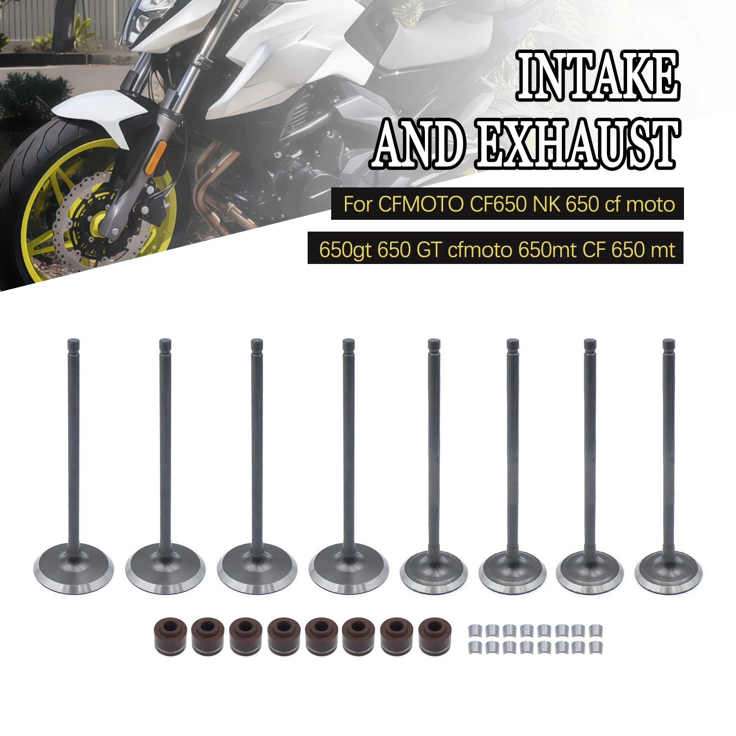 

For CFMOTO CF650 NK 650 650gt 650 GT 650mt CF 650 mt Motorcycle Engine Accessories Intake Exhaust Valve Inlet Intake Stem Seal