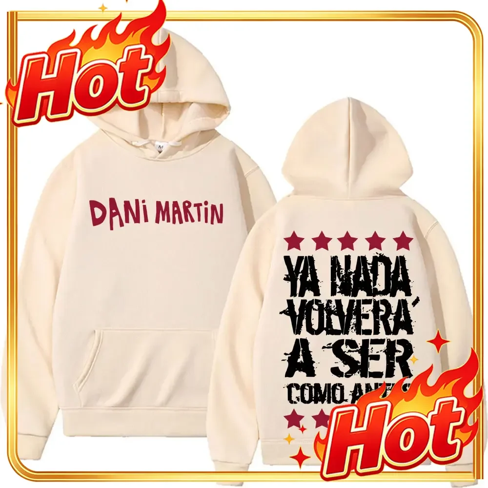 Sudaderas Dani Martin Ya Nada Volverá a Ser Como Antes, para hombre y mujer, de estilo casual, con forro polar, de corte amplio, con capucha, de moda, góticas y de estilo vintage.