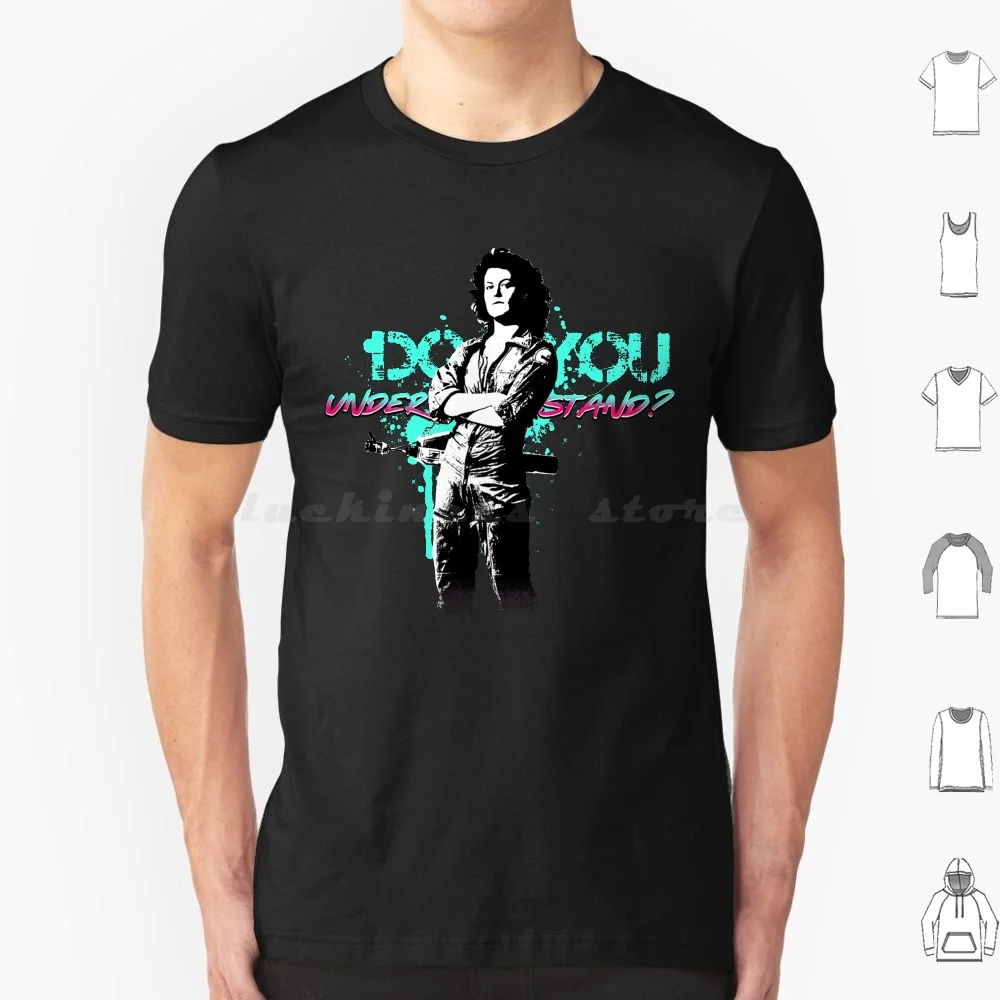 Do You Understand ? T Shirt Cotton Men Women DIY Print Ripley Ellen Hicks Apone Xenomorph 3 Movie 2 Movies 1986 1986 Kid In
