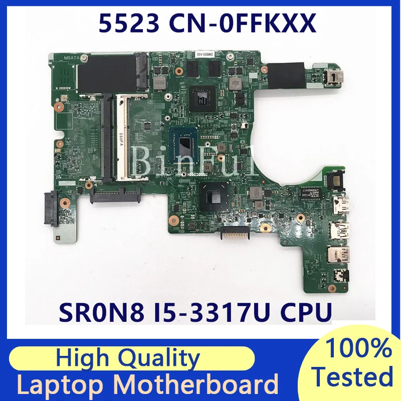 CN-0FFKXX 0FFKXX FFKXX للوحة الأم للكمبيوتر المحمول Dell 5523 مع SR0N8 I5-3317U CPU GT630M 11307-1 100% تم اختبارها بالكامل وتعمل بشكل جيد