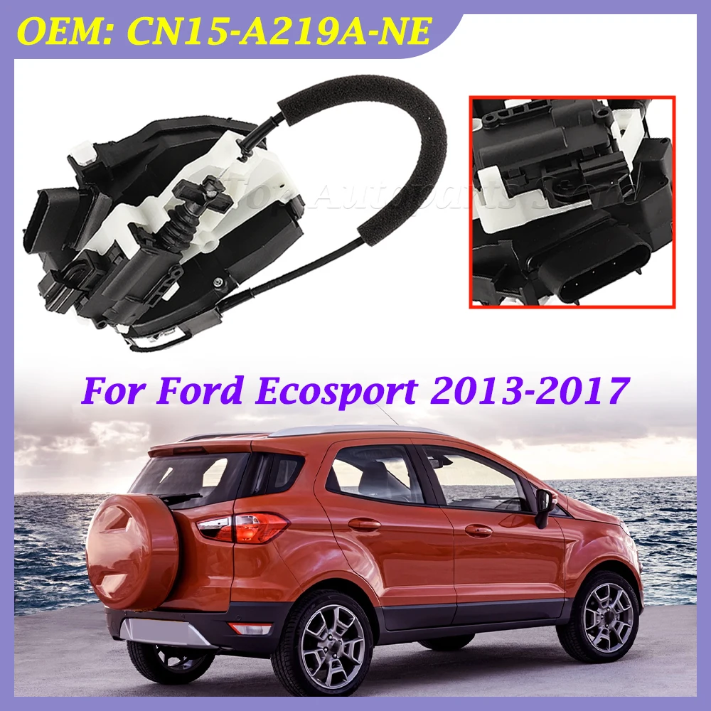 For Ford Ecosport 2013 2014 2015 2016 2017 CN15-A219A-NE CN15A219ANE Car Door Lock Actuator Car Boot Tailgate Lock Latch