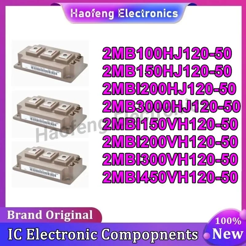 2MB100HJ120-50 2MB150HJ120-50 2MBI200HJ120-50 2MB3000HJ120-50 2MBI150VH120-50 2MBI200VH120-50 2MBI300VH120-50 2MBI450VH120-50