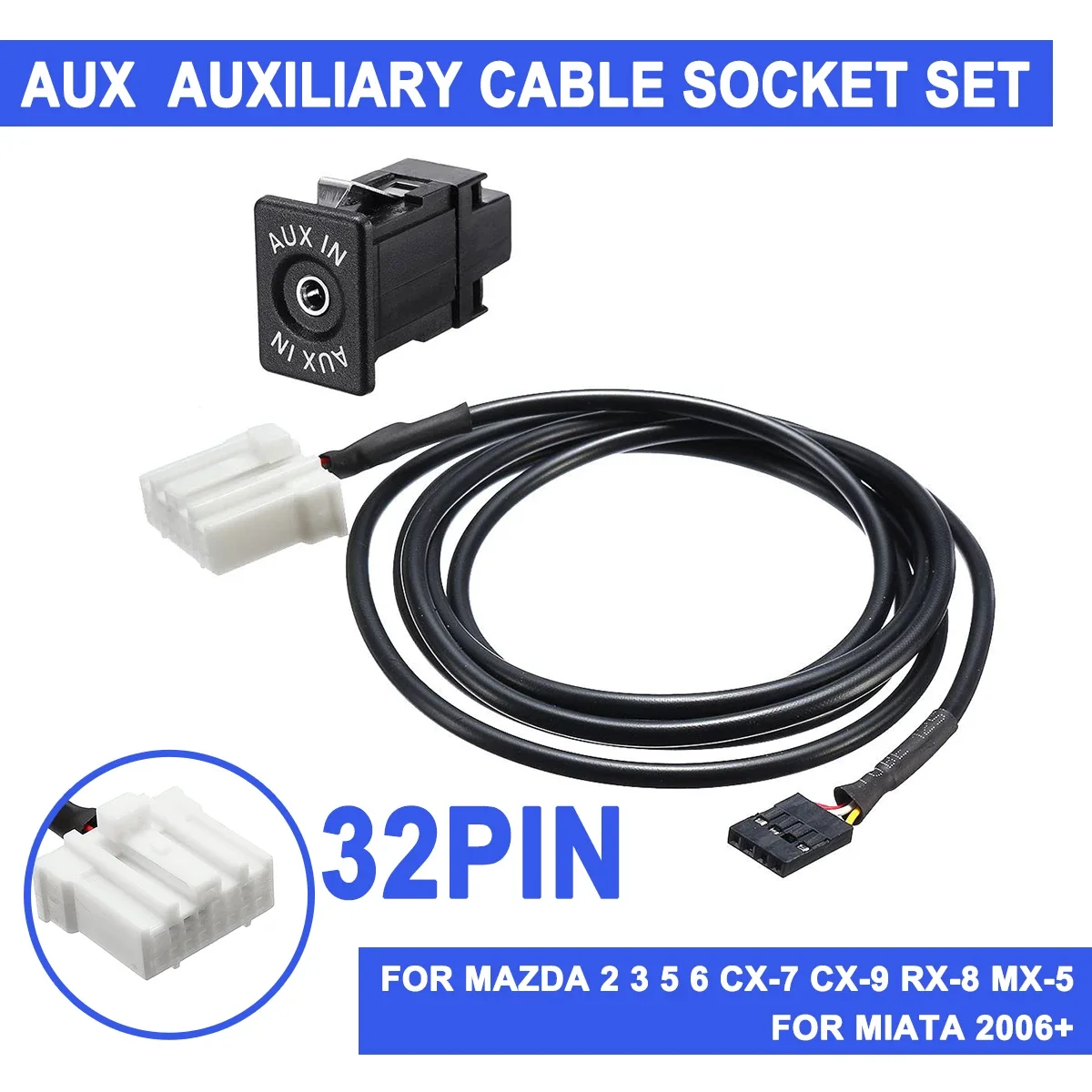 32 Pin For Mazda 2 3 5 6 CX-7 CX-9 RX-8 MX-5 for Miata 2006+ AUX Auxiliary Cable Socket Auto AUX module Interface Adapter Cable