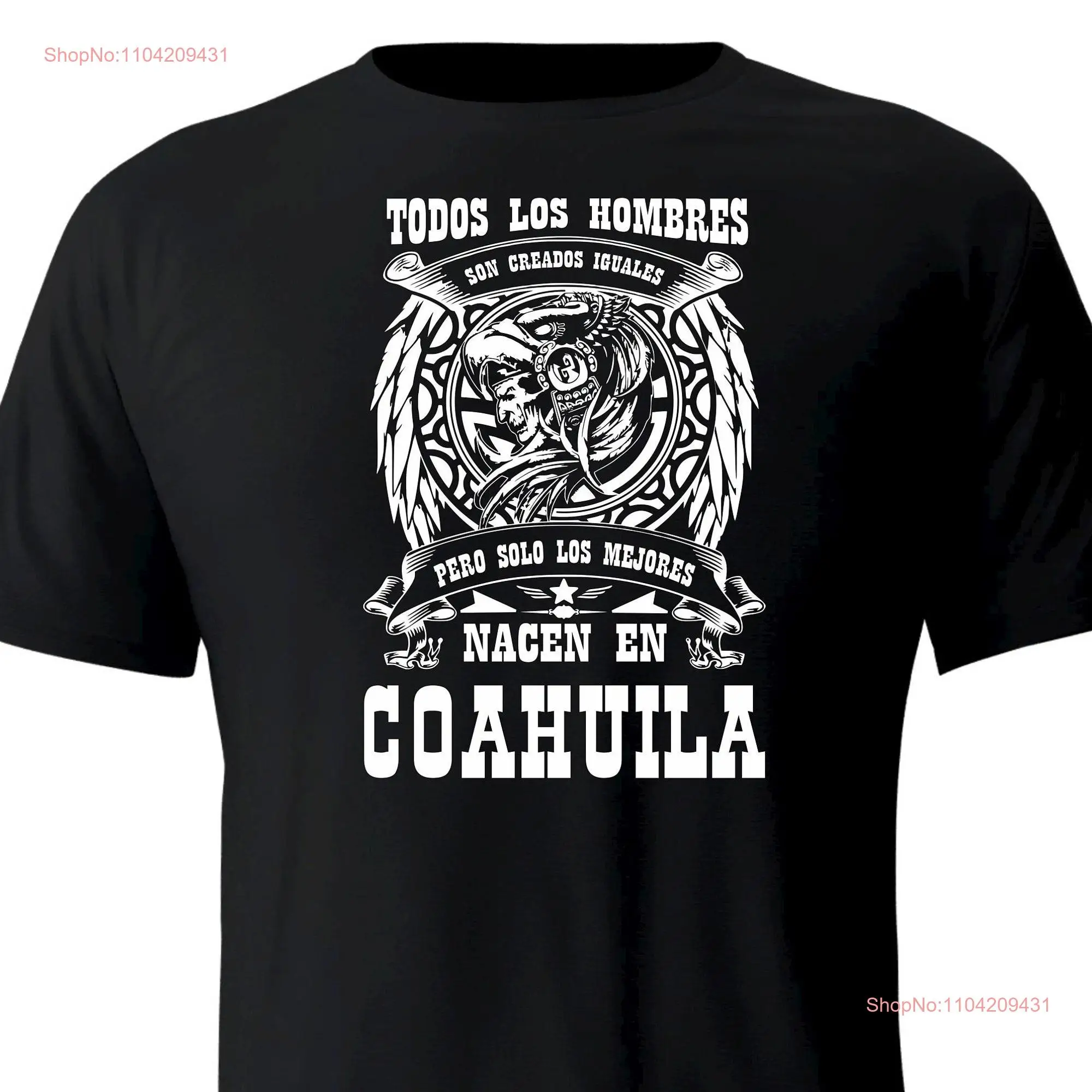 Solo Los Mejores Nacen En Coahuila Mexico T Shirt playera long or short sleeves