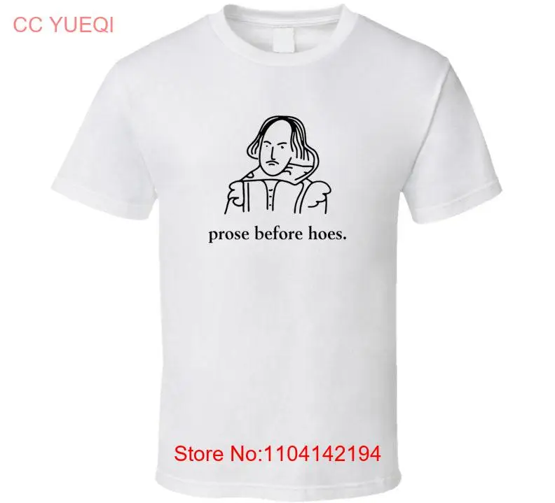 Prose Before Hoes Funny Shakespeare English Poetry Joke T Shirt long or short sleeves