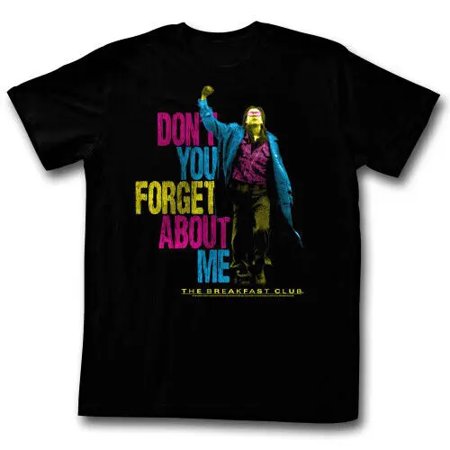 Breakfast Club Don'T You Forget Aboout Me Black Adult T Shirt