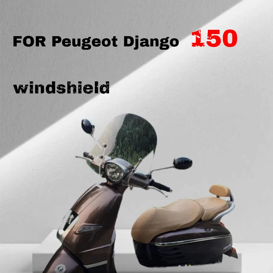 

For Peugeot Django 150 windshield with raised windshield panel, windshield with raised front windshield, original