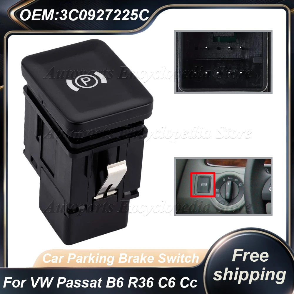 

Для VW Passat B6 R36 C6 Cc 3C0927225C Новый для Passat B6 Кнопочный переключатель ручного тормоза Автомобильный переключатель стояночного тормоза 3C0927225B