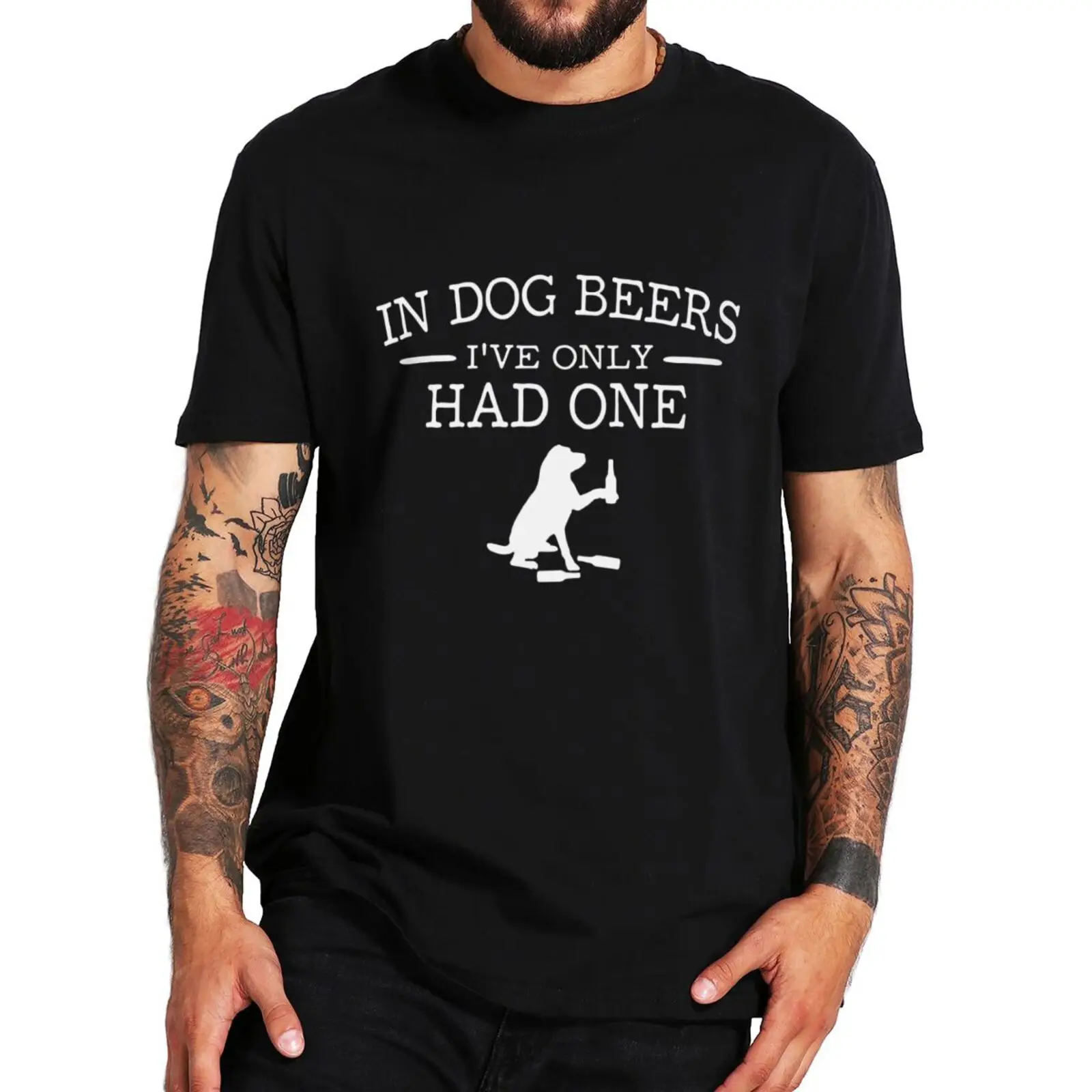 In Dog Beers I've Had One T-shirt Funny Sayings Drink Lovers Joke Short Sleeve Summer Round Neck Cotton Unisex T Shirts EU