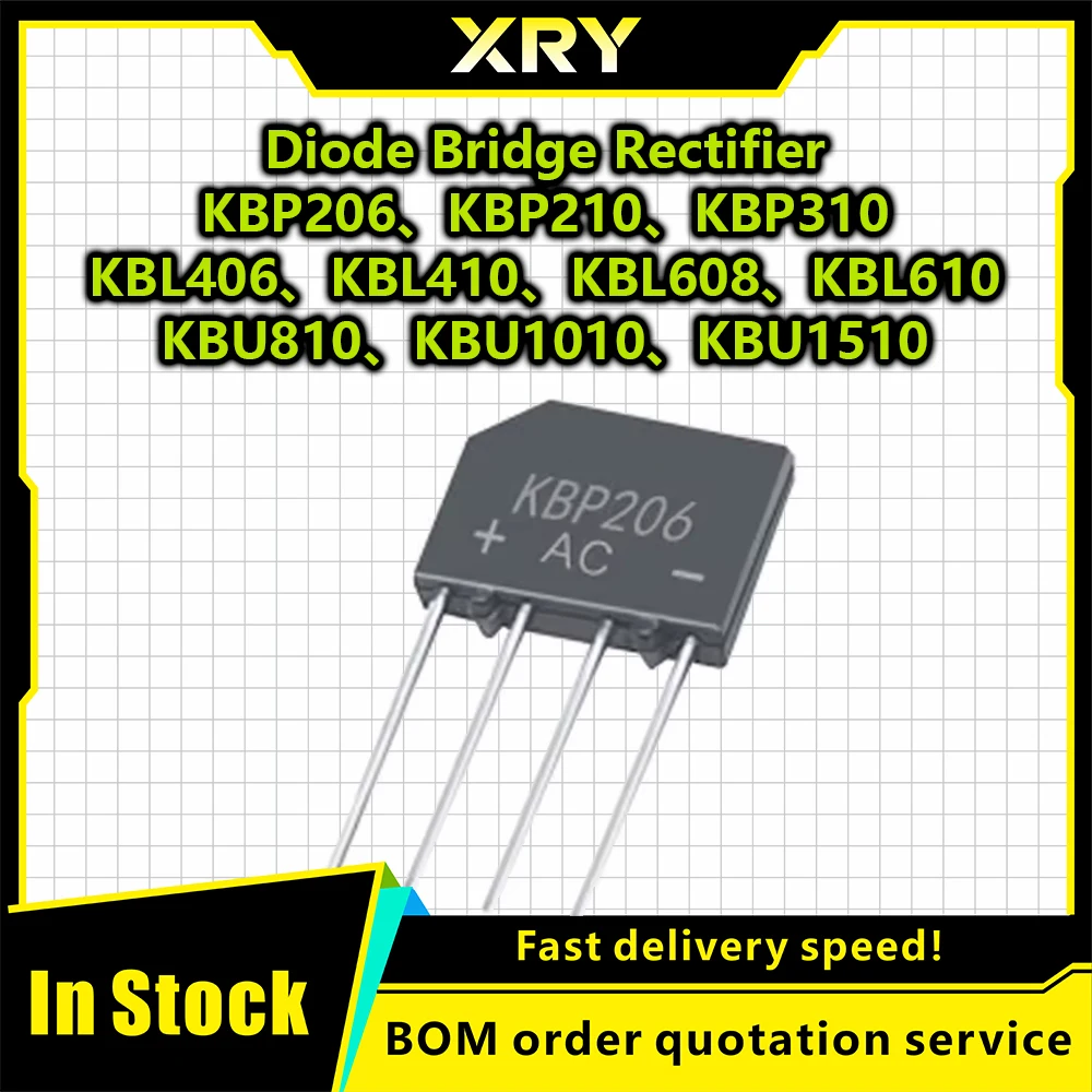 XRY 10PCS Rectified bridge stack KBP206/GBP210/307/310/406/410 KBL406/410/606/608/610 KBP206 KBP210 KBP307 KBP310 KBP406 KBP410